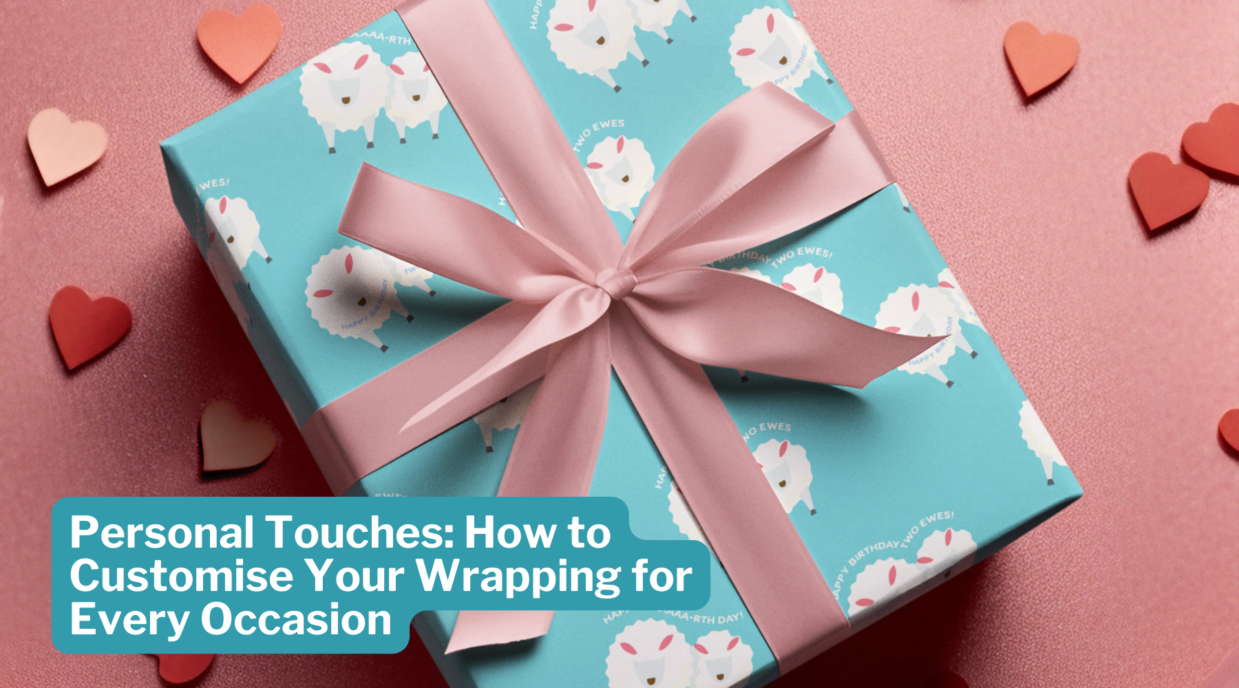 Personal Touches: Customise Your Wrapping for Every Occasion – The ...